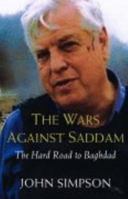 The Wars Against Saddam: Taking the Hard Road to Baghdad 0330418904 Book Cover