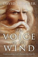 The Voice in the Wind, Understanding God's Partnership with Us B0BYRMY29S Book Cover