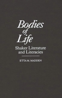 Bodies of Life: Shaker Literature and Literacies (Contributions to the Study of Religion) 0313303037 Book Cover
