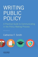 Writing Public Policy: A Practical Guide to Communicating in the Policy-Making Process