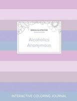 Adult Coloring Journal: Alcoholics Anonymous (Mandala Illustrations, Tribal) 1360893067 Book Cover