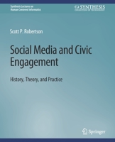Social Media and Civic Engagement: History, Theory, and Practice 3031010957 Book Cover