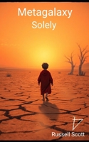 Metagalaxy: Solely B0CKB1N715 Book Cover