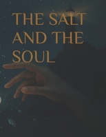 THE SALT AND THE SOUL (A Love That Drowned the Stars) B0H2YDHK93 Book Cover