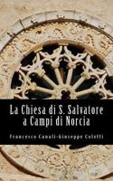 La Chiesa Di San Salvatore a Campi Di Norcia 1539773094 Book Cover