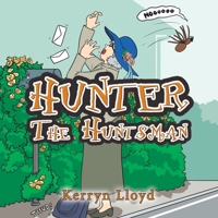 Hunter the Huntsman 1984508016 Book Cover