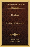 Cinders: The Diary Of A Drummer 1417952717 Book Cover