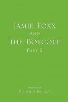 Jamie Foxx and the Boycott Part 2 145689093X Book Cover