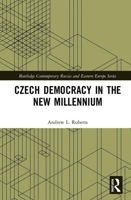Czech Democracy in the New Millennium 0367280760 Book Cover