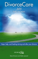 Divorce Care: Hope, Help, and Healing During and After Your Divorce 0785212469 Book Cover