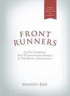 Front Runners - Lap Your Competition With 10 Game-Changing Strategies For Total Business Transformation 1935098624 Book Cover