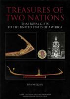 Treasures of Two Nations: Thai Royal Gifts to the United States of America 1891739018 Book Cover