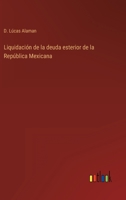 Liquidación de la deuda esterior de la República Mexicana 3368105604 Book Cover