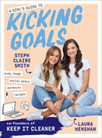 A Girl's Guide to Kicking Goals 1760634638 Book Cover