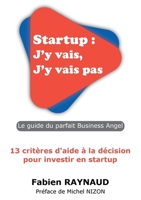 Startup: J'y vais, J'y vais pas (French Edition) B08C8R9QKF Book Cover