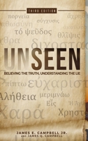 Unseen: Believing the Truth, Understanding the Lie B09GZJVMGH Book Cover