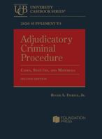 Adjudicatory Criminal Procedure, Cases, Statutes, and Materials, 2d, 2026 Supplement (University Casebook Series) B0HBRJDWBS Book Cover