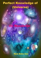 Perfect Knowledge of (Universe): The Wonderful Universe 1984107356 Book Cover