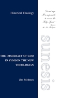 The Immediacy of God in Symeon the New Theologian 0473499835 Book Cover