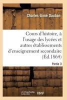 Nouveau Cours D'Histoire, A L'Usage Des Lyca(c)Es Et Autres A(c)Tablissements D'Enseignement Secondaire 2011935466 Book Cover