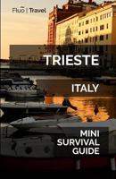 Trieste Mini Survival Guide 1729580777 Book Cover