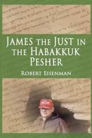 James the Just in the Habakkuk Pesher (Studia post-Biblica) 1796691607 Book Cover