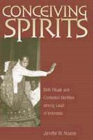 Conceiving Spirits: Birth Rituals and Contested Identities Among Lauje of Indonesia (Smithsonian Series in Ethnographic Inquiry) 1560988509 Book Cover