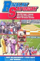 Rivalry Saturday: An Odyssey Inside College Football's Most Storied Games 1597250244 Book Cover