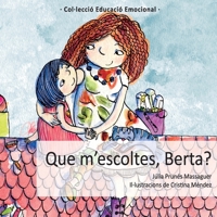 Que m'escoltes, Berta? 8494211714 Book Cover
