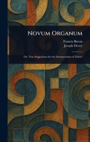 Novum Organum 1023226405 Book Cover