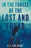 In the Forest of the Lost and Found 0991374738 Book Cover