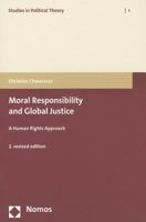 Moral Responsibility And Global Justice: A Human Rights Approach 3832959459 Book Cover