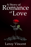 A Story of Romance of Love 1684119367 Book Cover