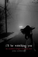 I'll Be Watching You (The Sweetheart Strangler Series Book 3) 1545455848 Book Cover