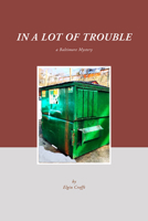 In a Lot of Trouble: A Baltimore Mystery 1938144732 Book Cover