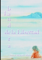 La bandera de la Libertad... 1326993844 Book Cover