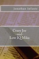 Crazy Joe and Low IQ Mika 1986427994 Book Cover