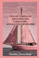 Vida de Teresa de Jesus Molina Caballero: Andalucía España 1868 B0CQ2783RS Book Cover