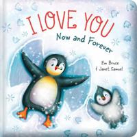 I Love You Now and Forever: Padded Board Book: Picture Storybook 0655241027 Book Cover