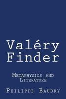 Valery Finder: Metaphysics and Literature 1463632290 Book Cover