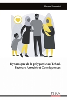 Dynamique de la polygamie au Tchad, Facteurs Associés et Conséquences (French Edition) 9999320732 Book Cover