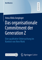 Das organisationale Commitment der Generation Z: Eine qualitative Untersuchung im Kontext von New Work (BestMasters) (German Edition) 3658472294 Book Cover