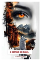 O destino de Isabel (Portuguese Edition) B0FXLVN7Y2 Book Cover