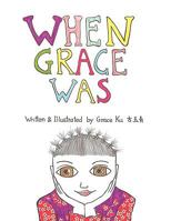 When Grace Was 1438999453 Book Cover