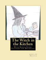 The Witch in the Kitchen 1475077874 Book Cover