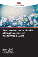 Traitement de la rhinite allergique par les helminthes (vers) 6207506901 Book Cover