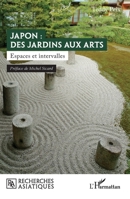Japon : des jardins aux arts: Espaces et intervalles (French Edition) 2140310268 Book Cover