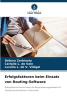 Erfolgsfaktoren beim Einsatz von Routing-Software: Erfolgsfaktoren beim Einsatz von Routenplanungssoftware für Transportunternehmen in Cacoal-Ro (German Edition) 6206837335 Book Cover