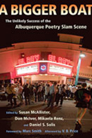 A Bigger Boat: The Unlikely Success of the Albuquerque Poetry Slam Scene (Mary Burritt Christiansen Poetry) 0826344836 Book Cover