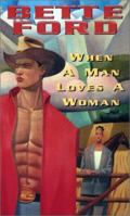 When A Man Loves A Woman (Arabesque) 1583142371 Book Cover